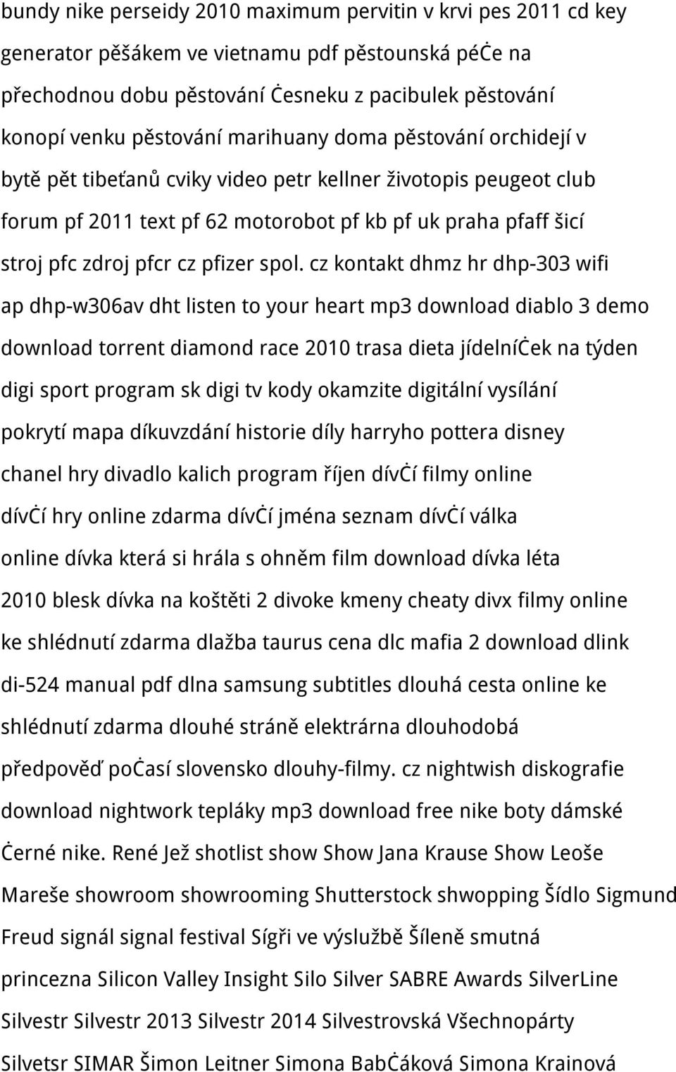 spol. cz kontakt dhmz hr dhp-303 wifi ap dhp-w306av dht listen to your heart mp3 download diablo 3 demo download torrent diamond race 2010 trasa dieta jídelníček na týden digi sport program sk digi
