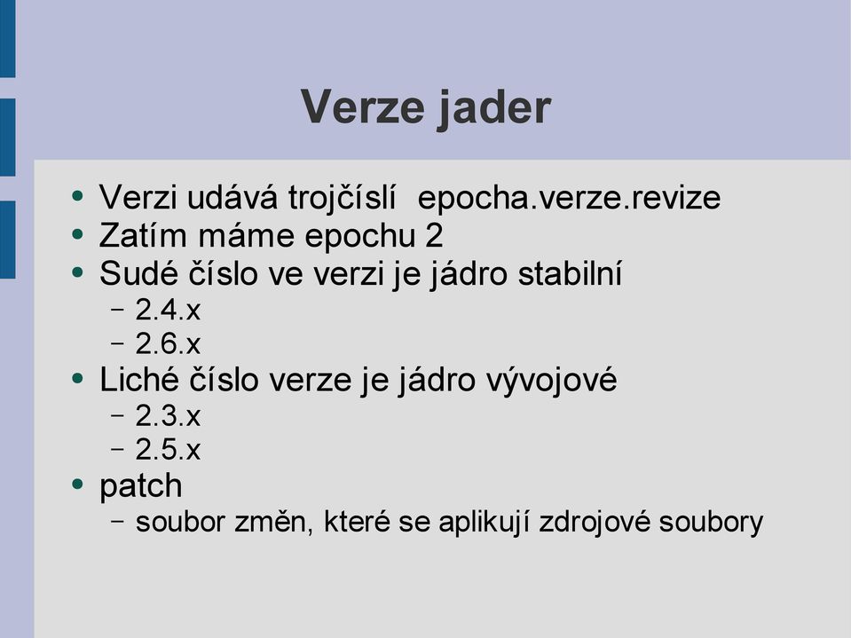 stabilní 2.4.x 2.6.