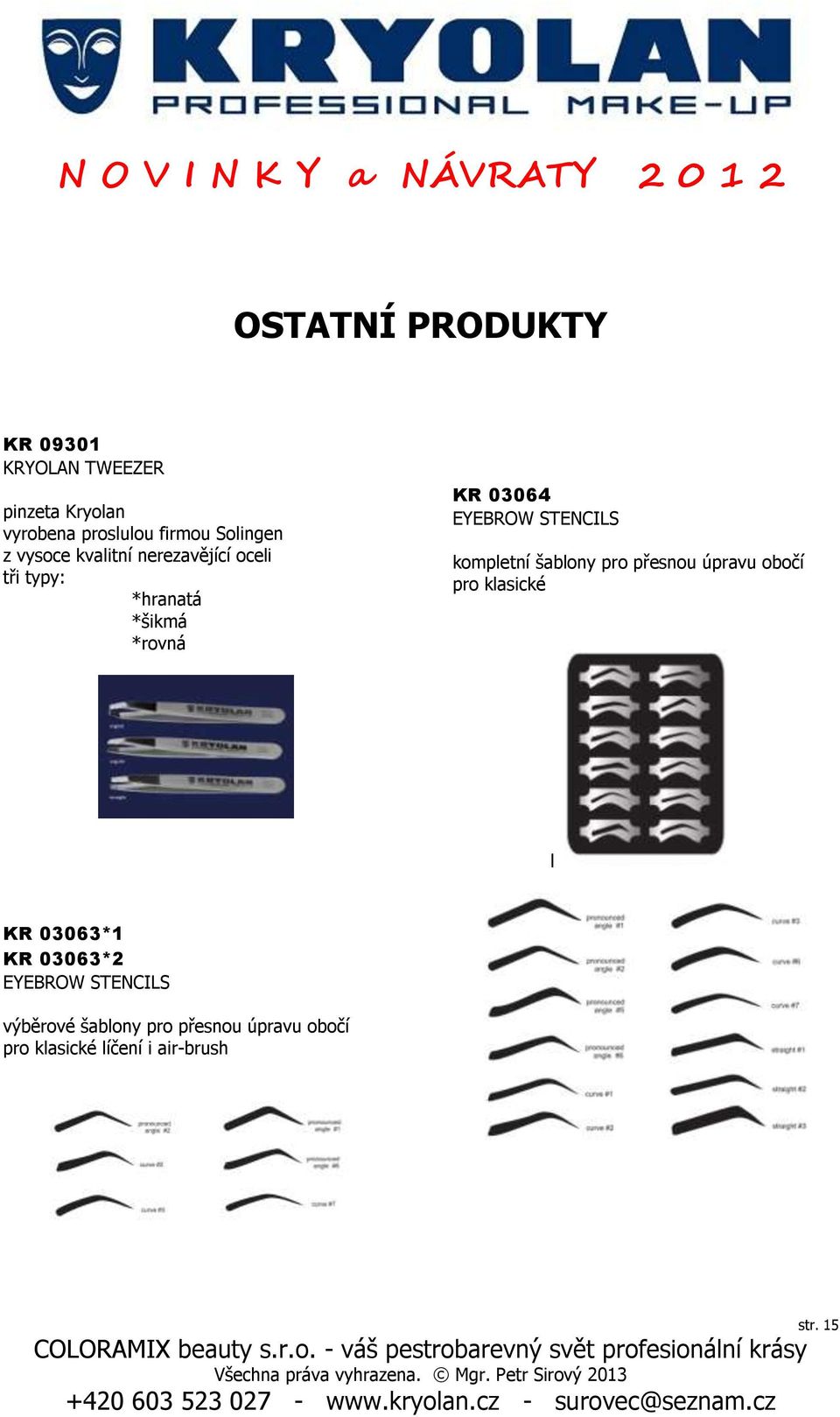 EYEBROW STENCILS kompletní šablony pro přesnou úpravu obočí pro klasické l KR 03063*1 KR