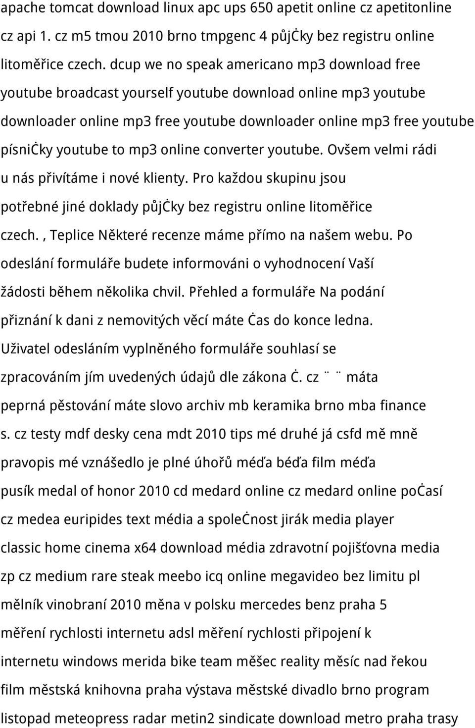 mp3 online converter youtube. Ovšem velmi rádi u nás přivítáme i nové klienty. Pro každou skupinu jsou potřebné jiné doklady půjčky bez registru online litoměřice czech.