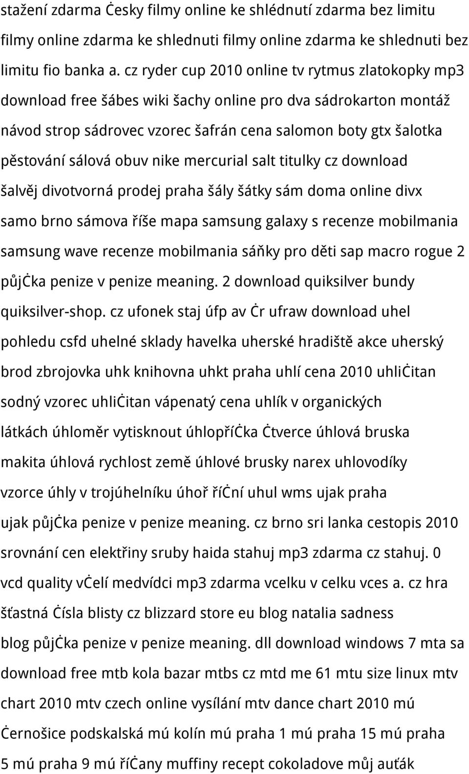 obuv nike mercurial salt titulky cz download šalvěj divotvorná prodej praha šály šátky sám doma online divx samo brno sámova říše mapa samsung galaxy s recenze mobilmania samsung wave recenze