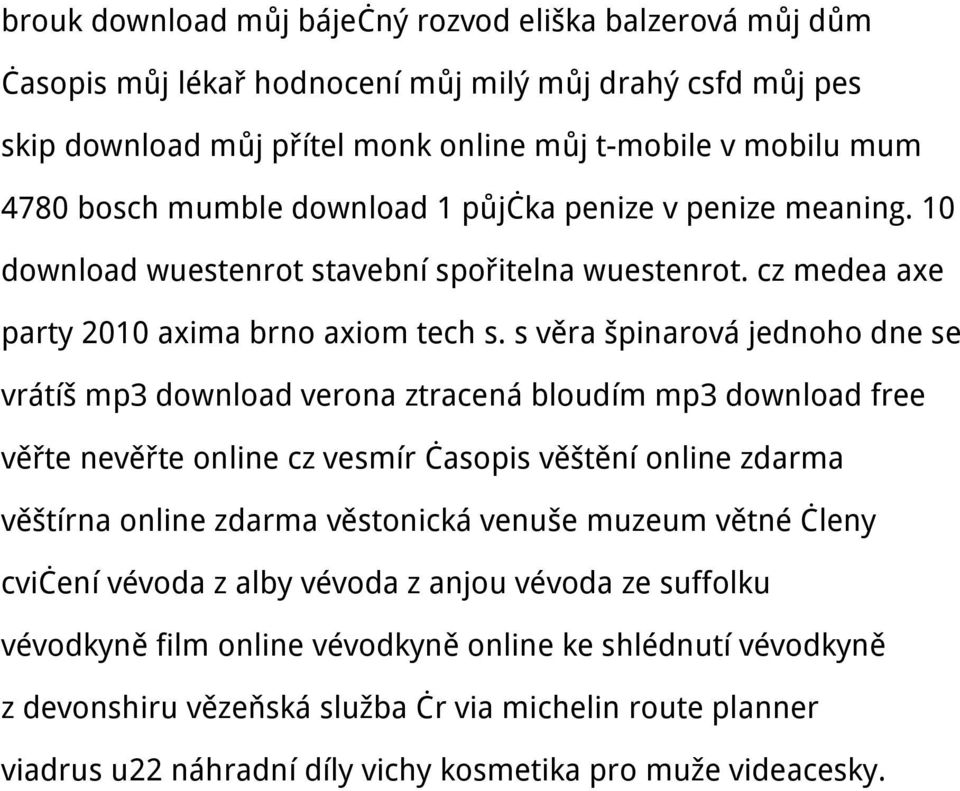 s věra špinarová jednoho dne se vrátíš mp3 download verona ztracená bloudím mp3 download free věřte nevěřte online cz vesmír časopis věštění online zdarma věštírna online zdarma věstonická venuše