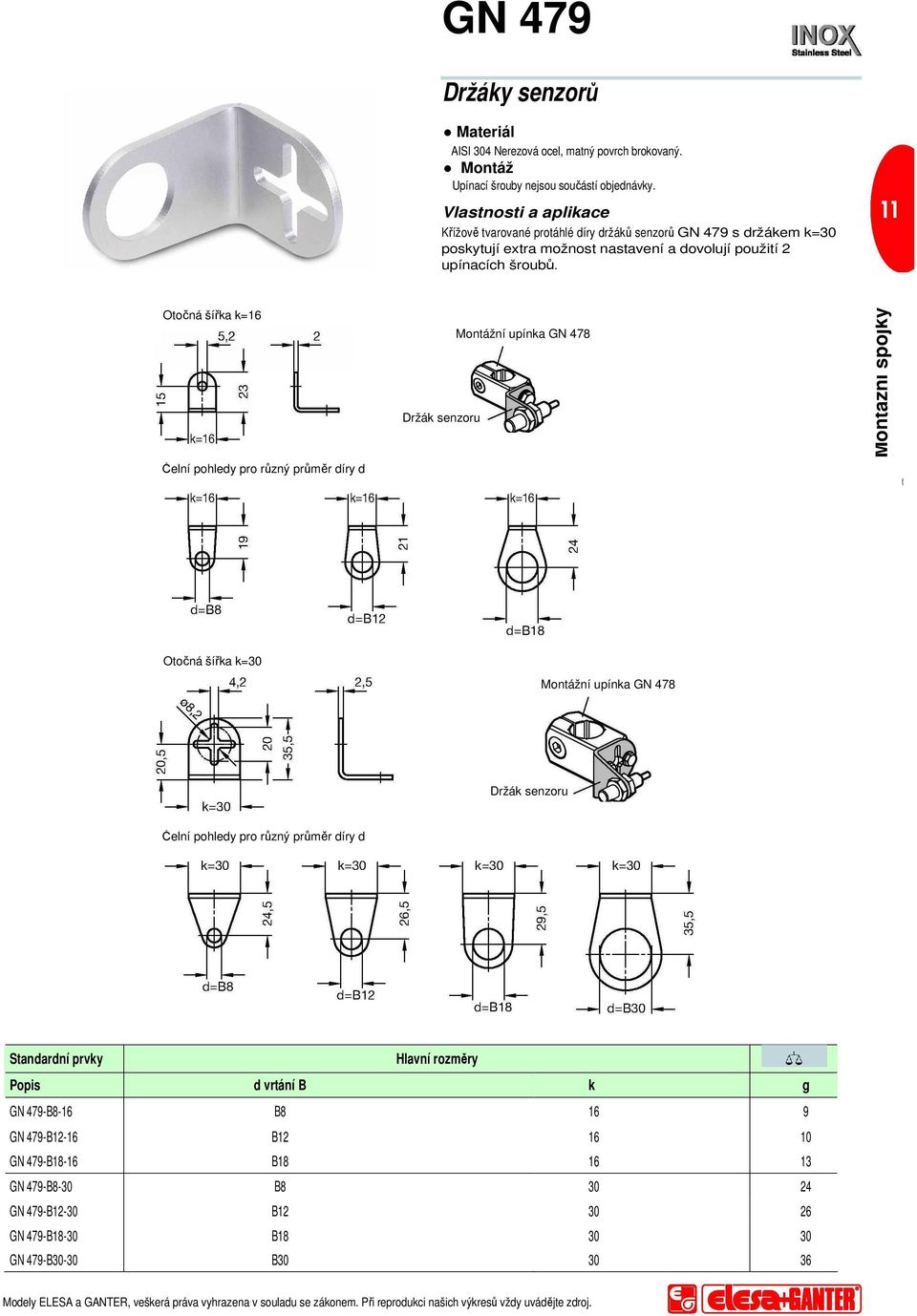 Otočná šířka k=16 Čelní pohledy pro různý průměr díry d Držák senzoru Montážní upínka GN 478 c Otočná šířka k=30 Montážní upínka GN 478 Držák senzoru Čelní