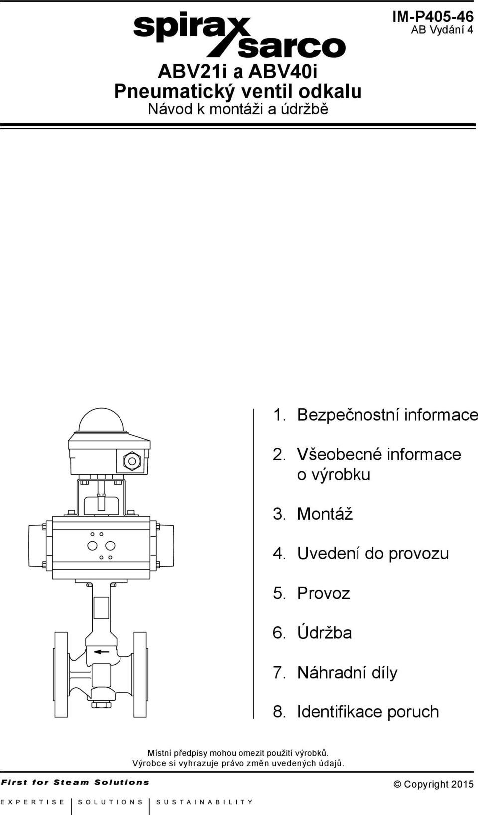 Provoz 6. Údržba 7. Náhradní díly 8.
