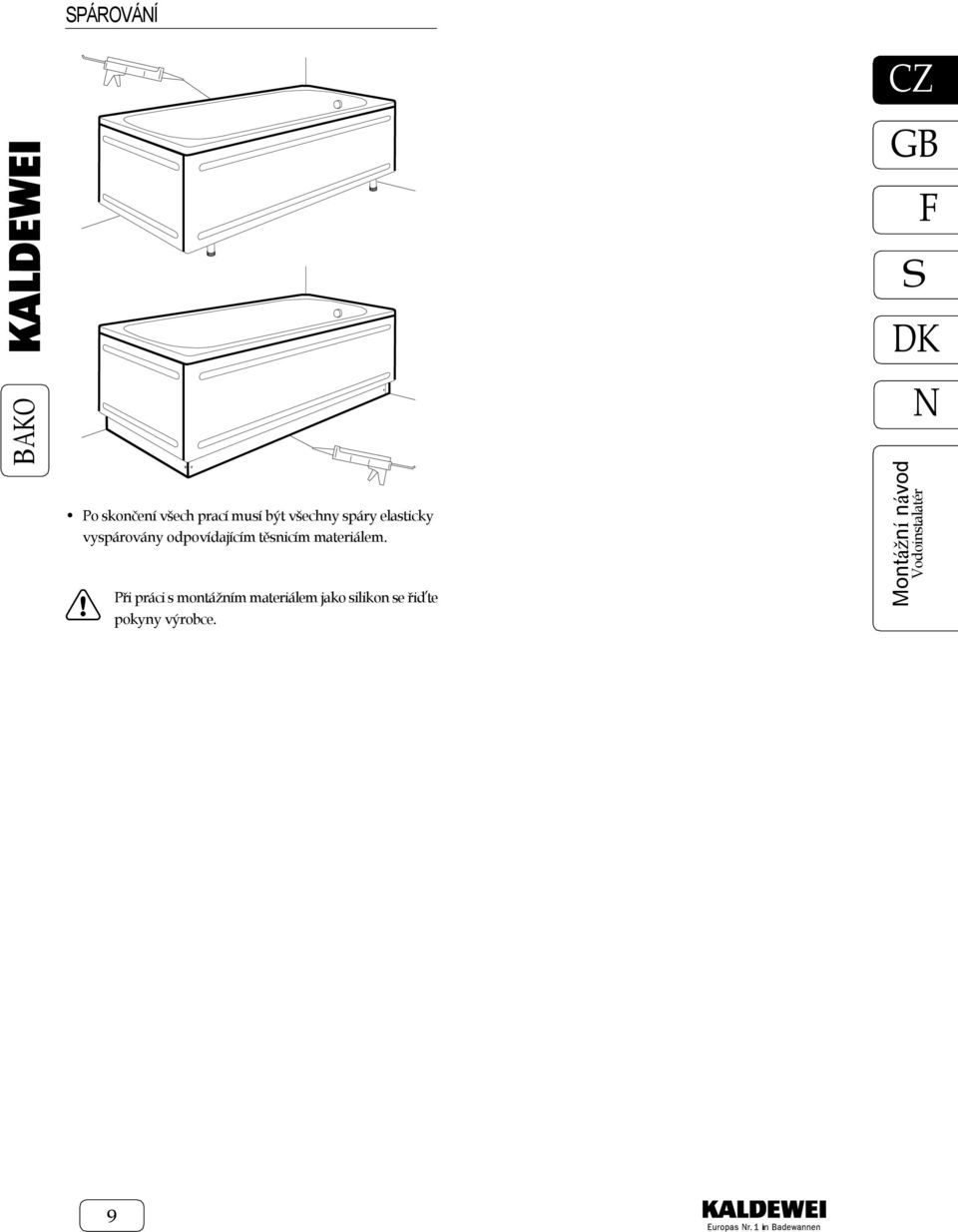 odpovídajícím těsnicím materiálem.