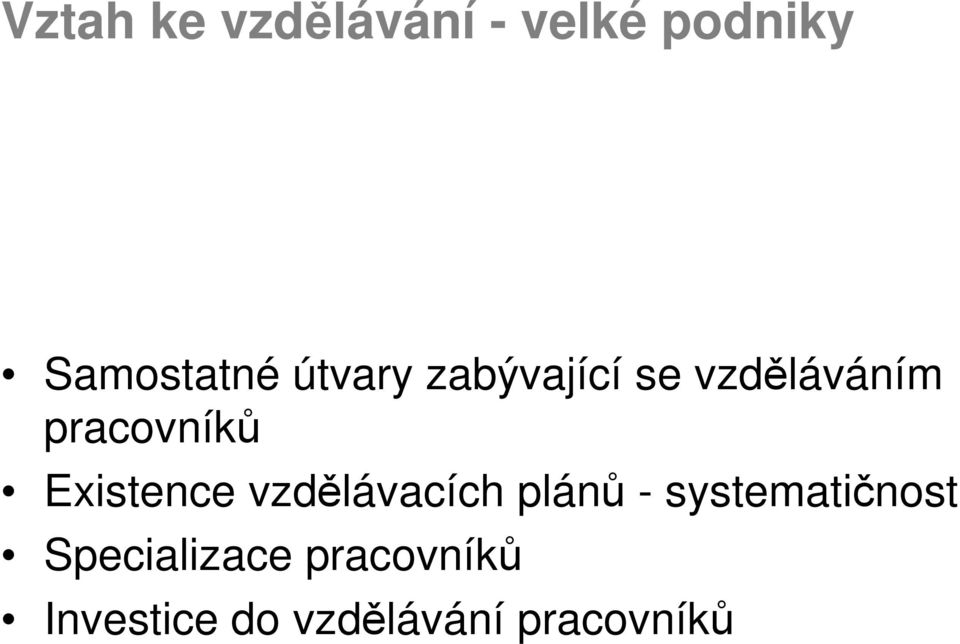 Existence vzdělávacích plánů - systematičnost