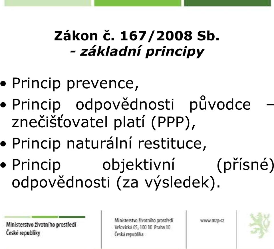 odpovědnosti původce znečišťovatel platí (PPP),