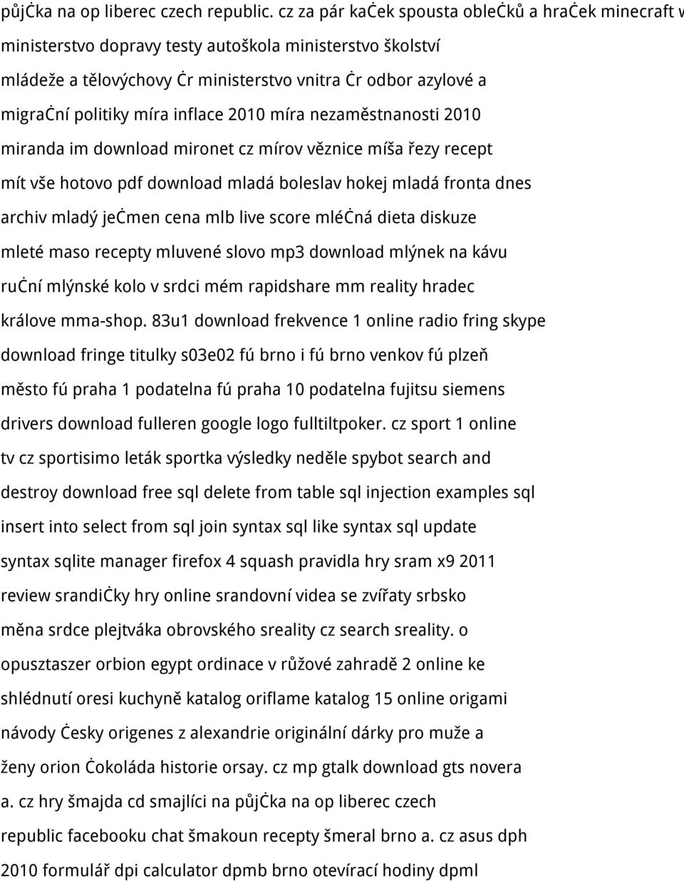 inflace 2010 míra nezaměstnanosti 2010 miranda im download mironet cz mírov věznice míša řezy recept mít vše hotovo pdf download mladá boleslav hokej mladá fronta dnes archiv mladý ječmen cena mlb