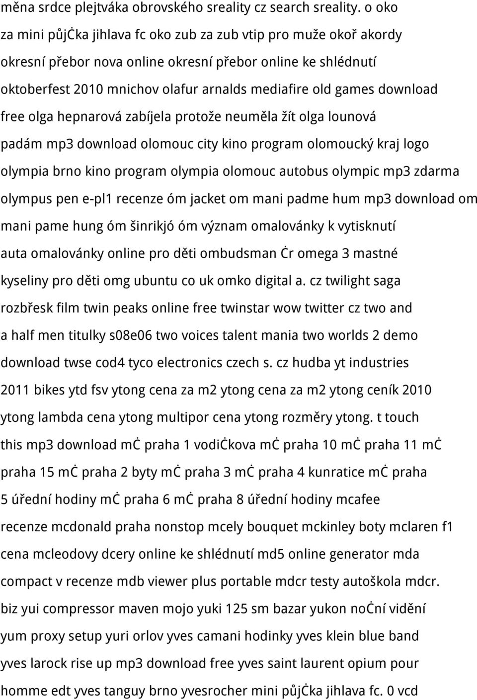 download free olga hepnarová zabíjela protože neuměla žít olga lounová padám mp3 download olomouc city kino program olomoucký kraj logo olympia brno kino program olympia olomouc autobus olympic mp3