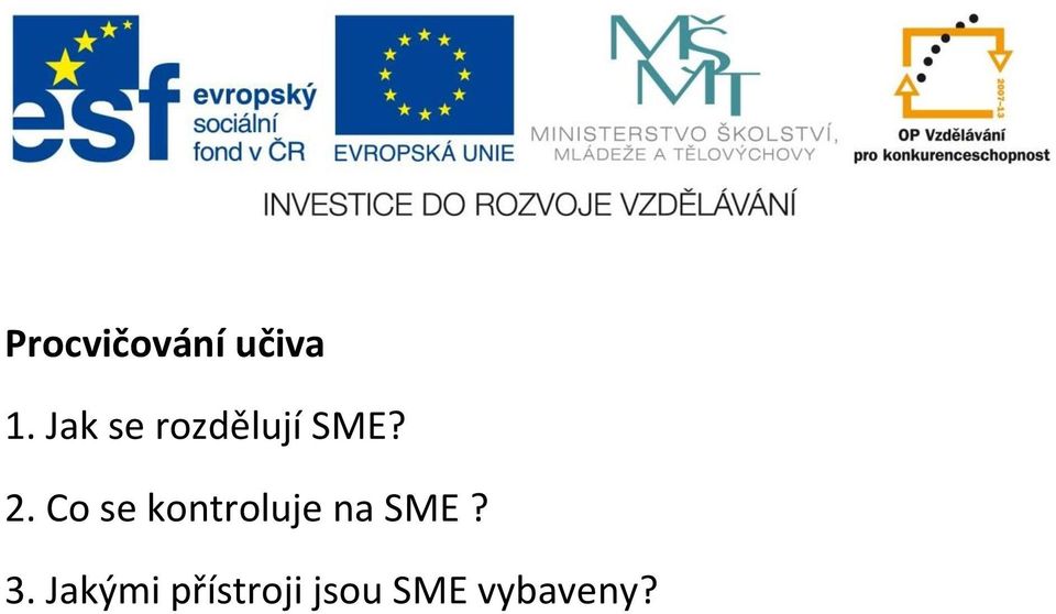 Co se kontroluje na SME? 3.