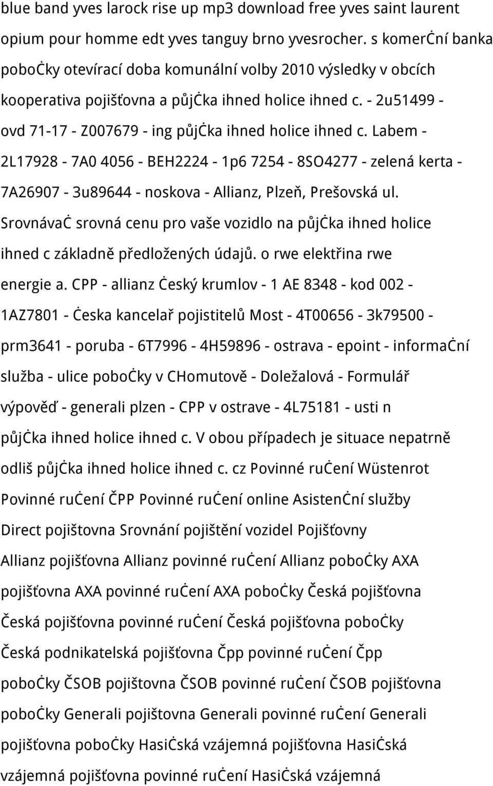 Labem - 2L17928-7A0 4056 - BEH2224-1p6 7254-8SO4277 - zelená kerta - 7A26907-3u89644 - noskova - Allianz, Plzeň, Prešovská ul.