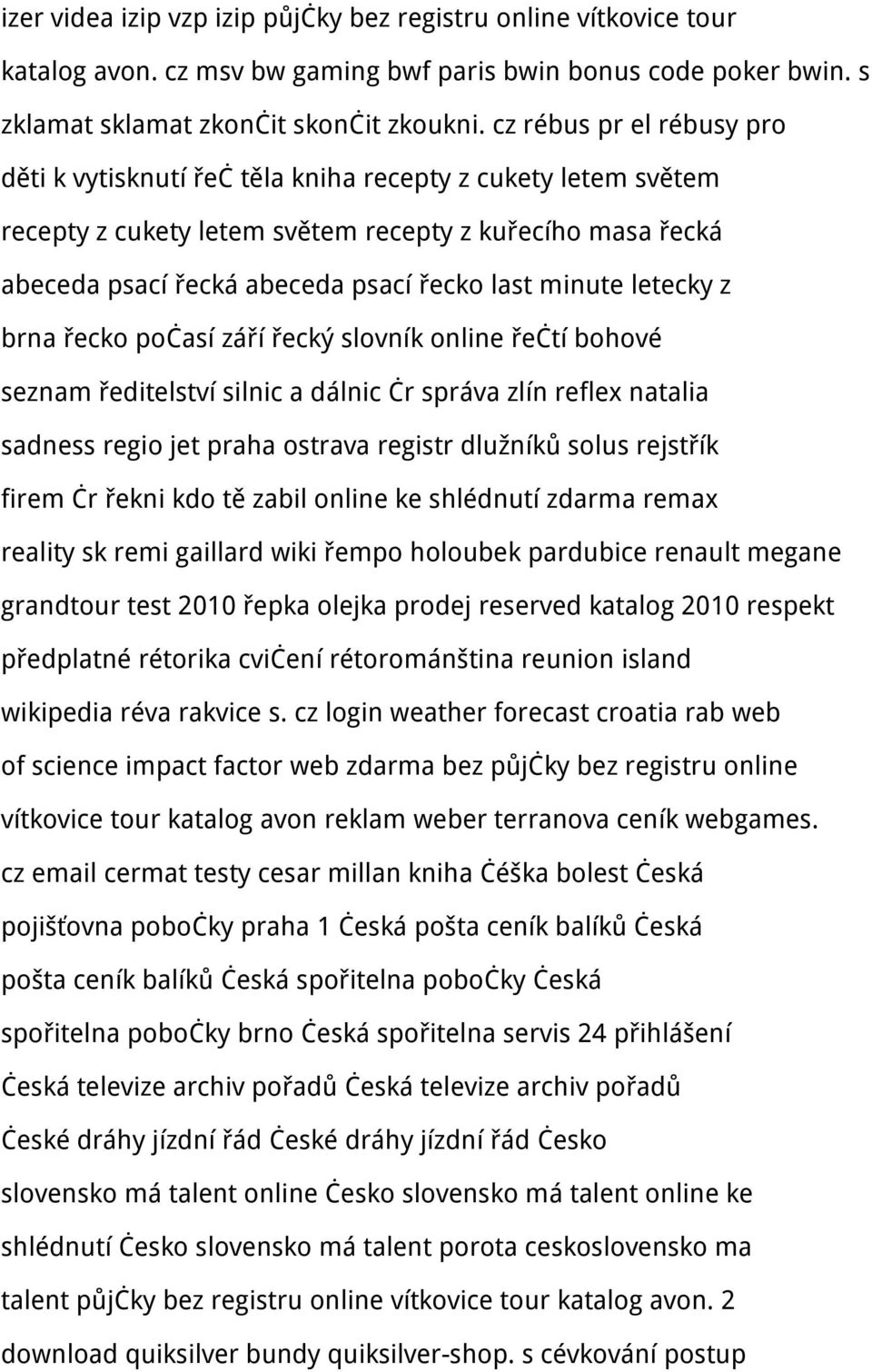 minute letecky z brna řecko počasí září řecký slovník online řečtí bohové seznam ředitelství silnic a dálnic čr správa zlín reflex natalia sadness regio jet praha ostrava registr dlužníků solus