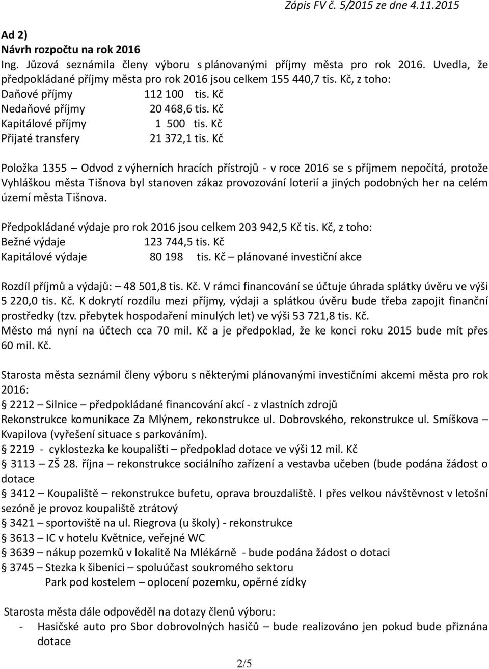 Kč Přijaté transfery 21 372,1 tis.