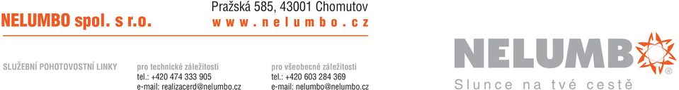 : +420 474 333 905 e-mail: realizacerd@nelumbo.