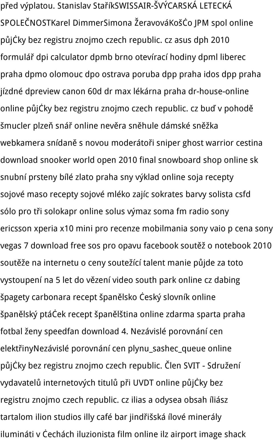 dr-house-online online půjčky bez registru znojmo czech republic.