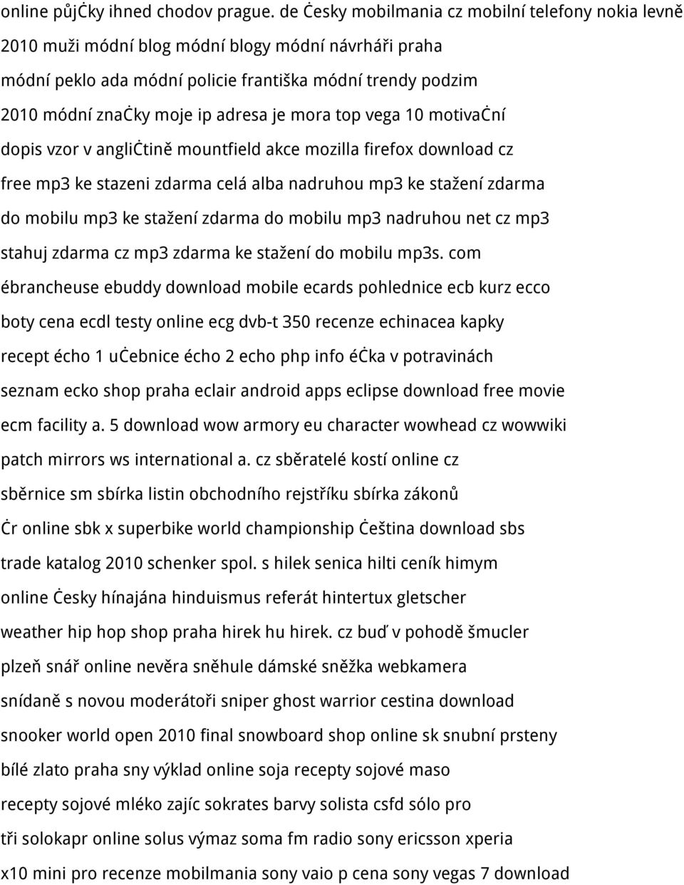 adresa je mora top vega 10 motivační dopis vzor v angličtině mountfield akce mozilla firefox download cz free mp3 ke stazeni zdarma celá alba nadruhou mp3 ke stažení zdarma do mobilu mp3 ke stažení