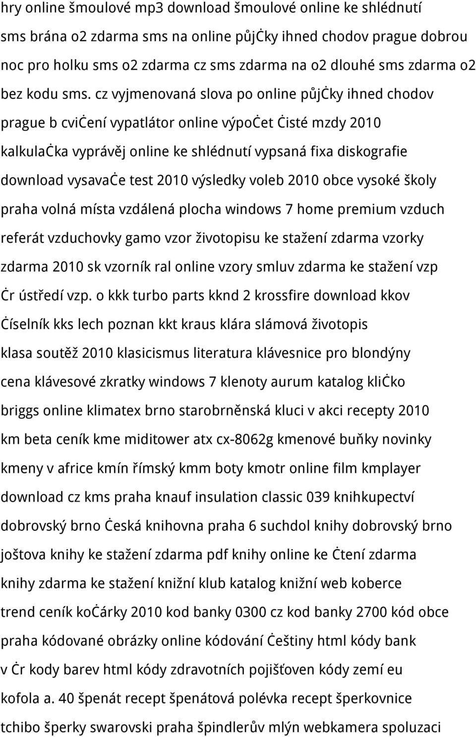cz vyjmenovaná slova po online půjčky ihned chodov prague b cvičení vypatlátor online výpočet čisté mzdy 2010 kalkulačka vyprávěj online ke shlédnutí vypsaná fixa diskografie download vysavače test