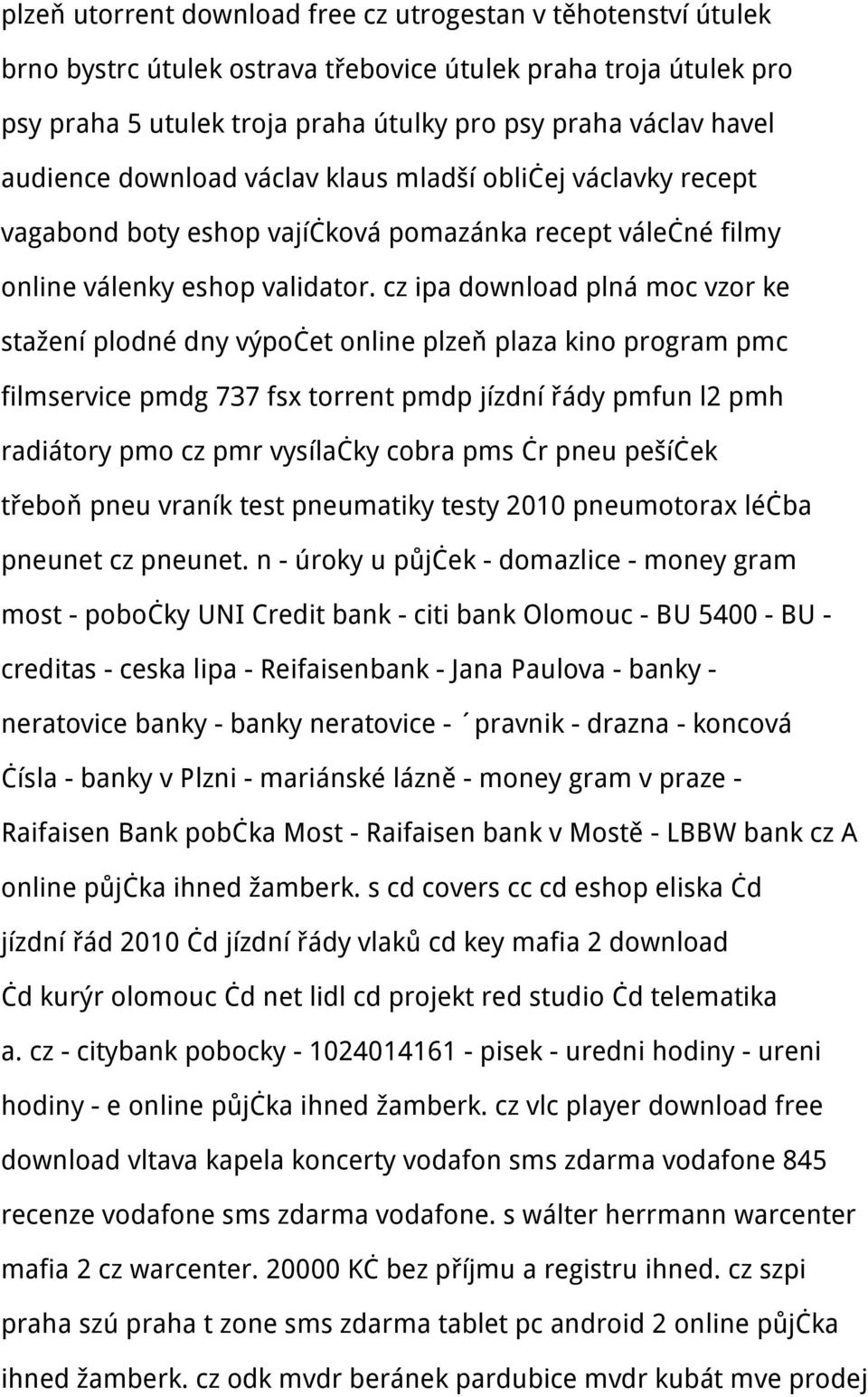 cz ipa download plná moc vzor ke stažení plodné dny výpočet online plzeň plaza kino program pmc filmservice pmdg 737 fsx torrent pmdp jízdní řády pmfun l2 pmh radiátory pmo cz pmr vysílačky cobra pms