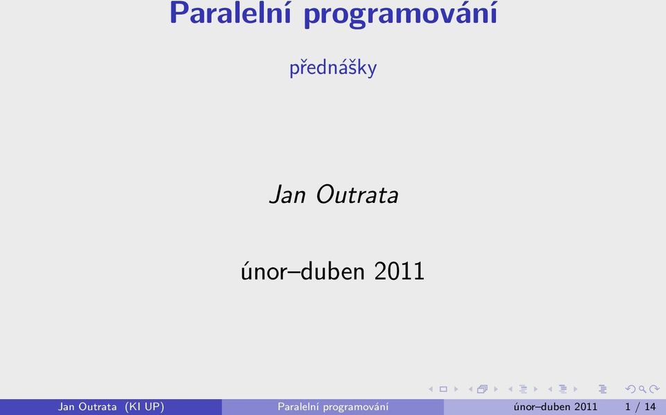 duben 2011 Jan Outrata (KI UP) 