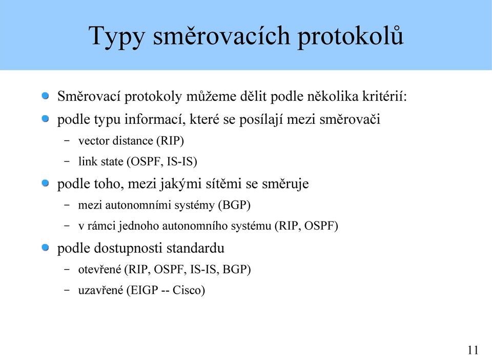 toho, mezi jakými sítěmi se směruje mezi autonomními systémy (BGP) v rámci jednoho autonomního