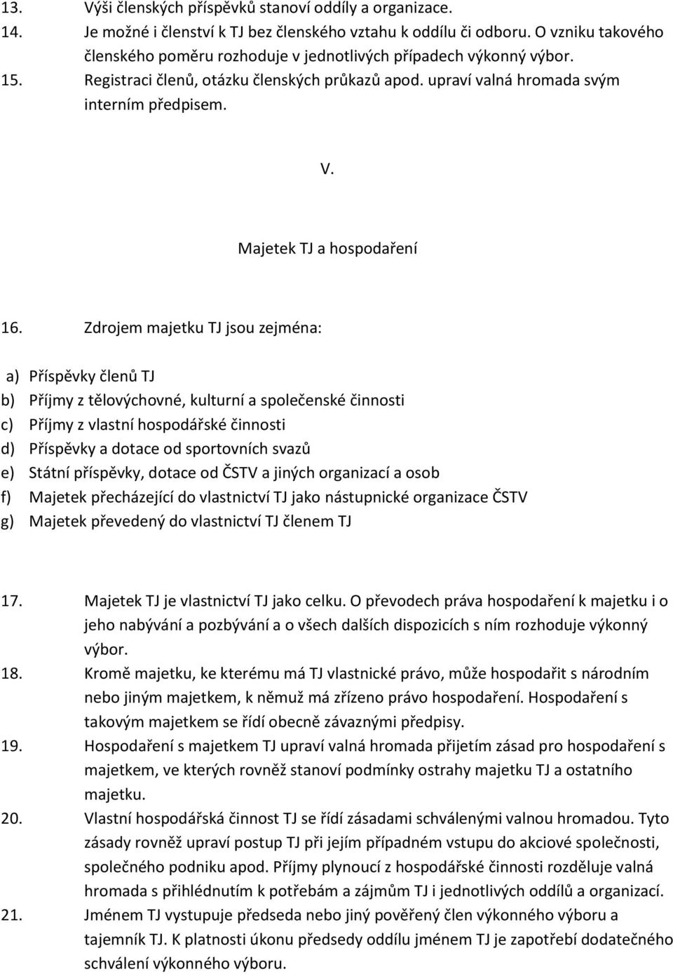 Majetek TJ a hospodaření 16.