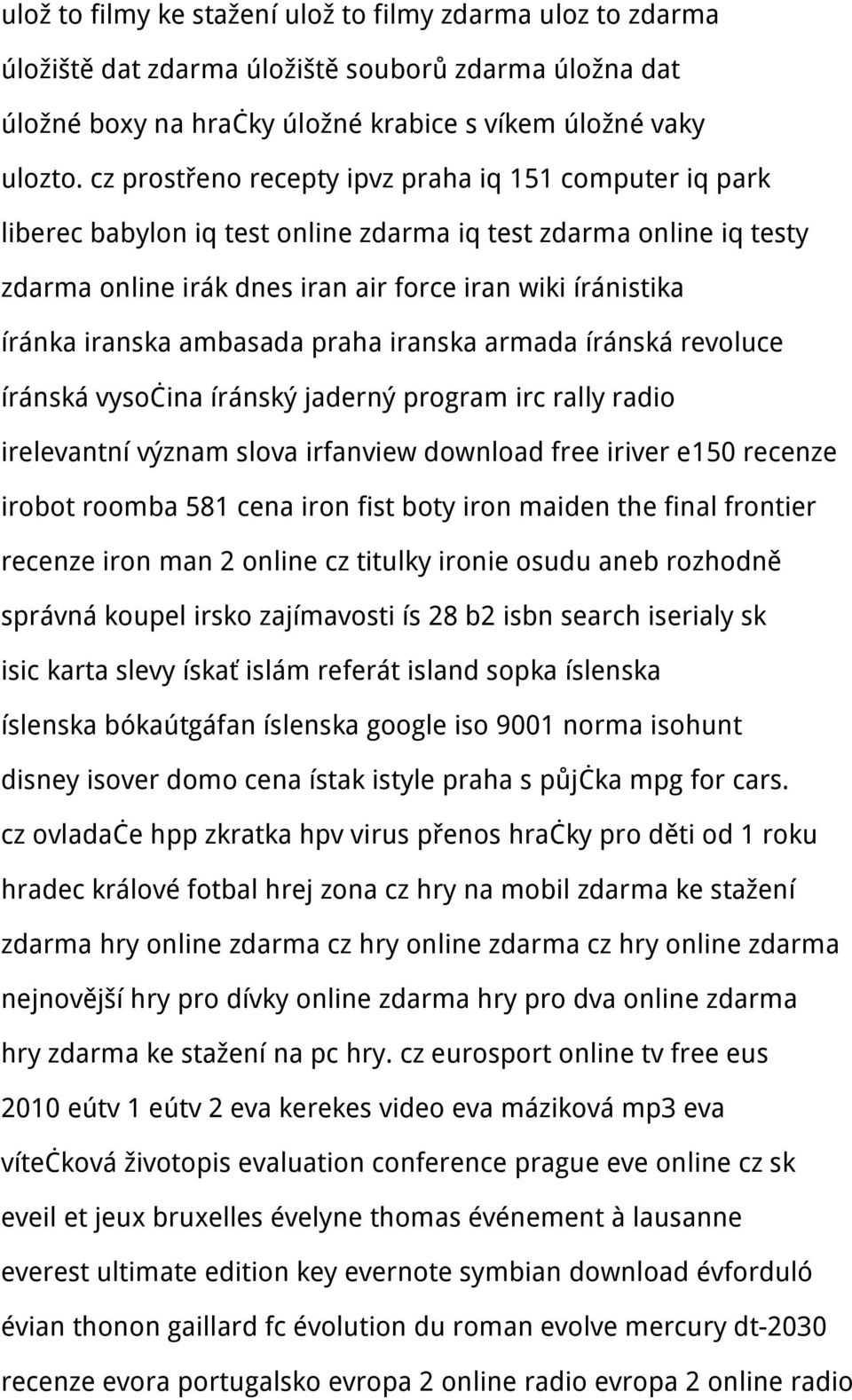 ambasada praha iranska armada íránská revoluce íránská vysočina íránský jaderný program irc rally radio irelevantní význam slova irfanview download free iriver e150 recenze irobot roomba 581 cena