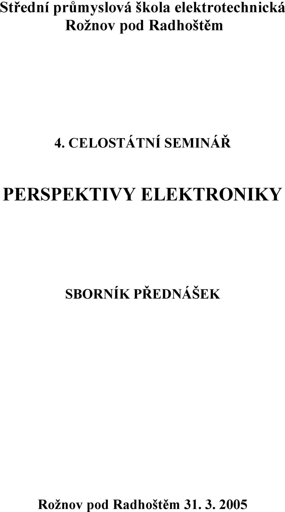 CELOSTÁTNÍ SEMINÁŘ PERSPEKTIVY