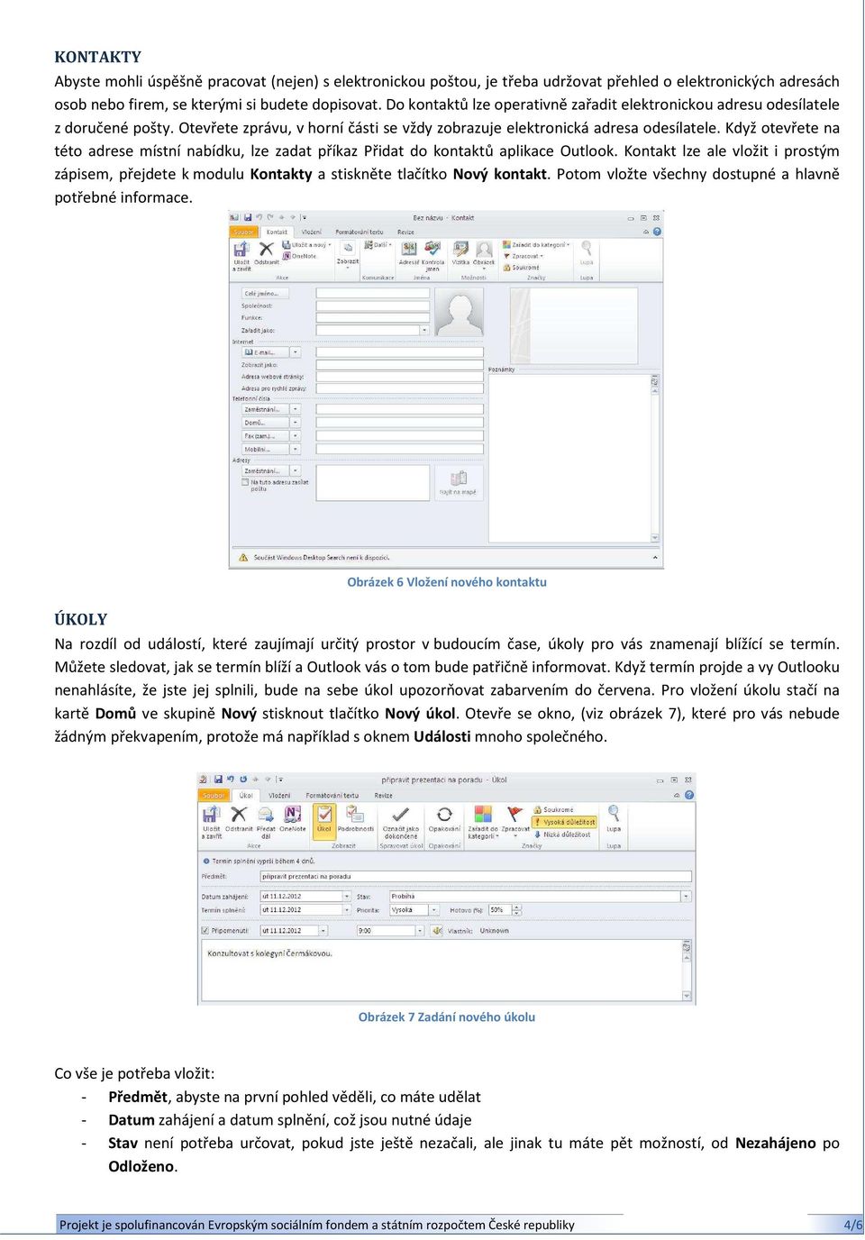 Když otevřete na této adrese místní nabídku, lze zadat příkaz Přidat do kontaktů aplikace Outlook.