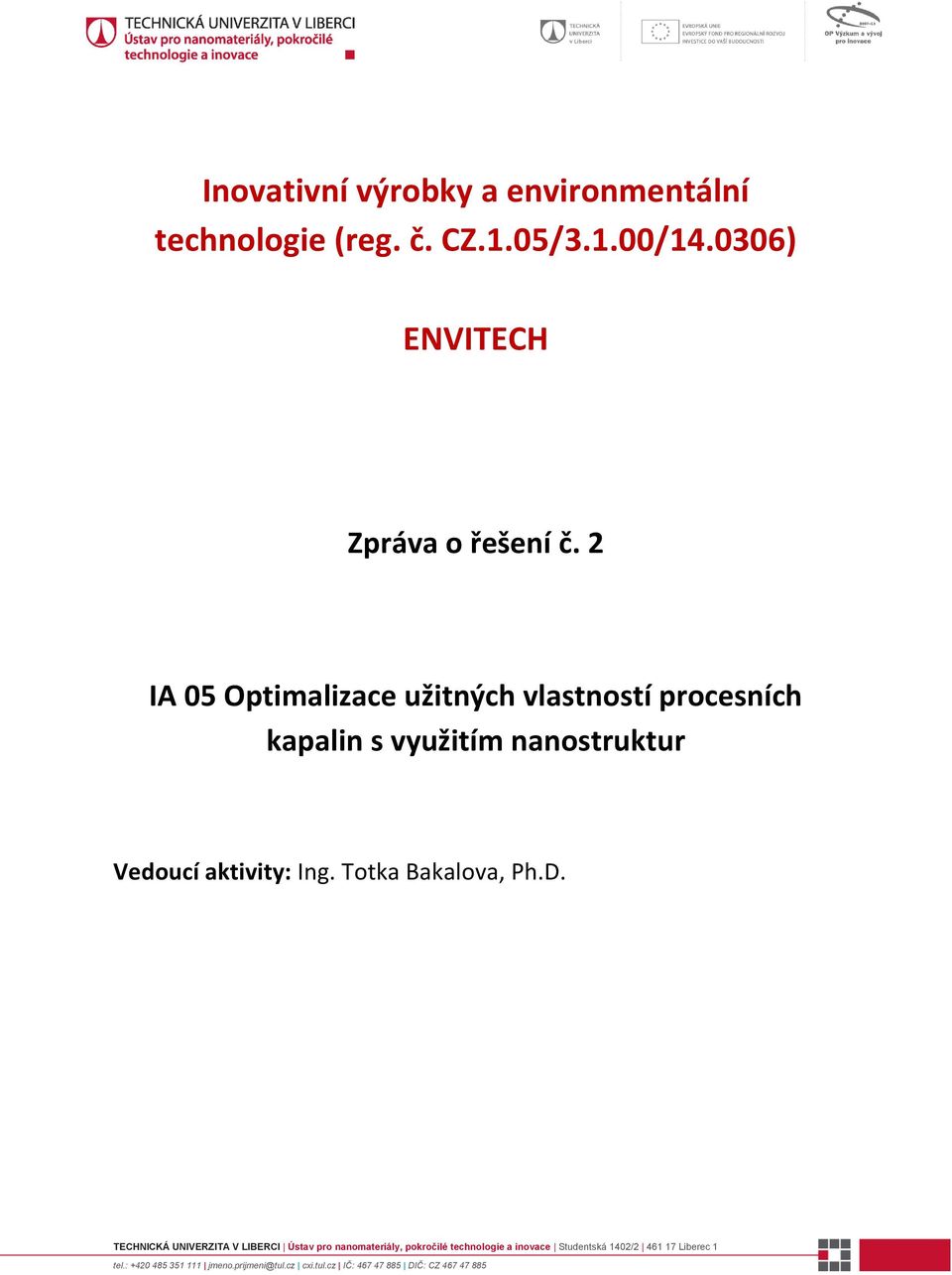 2 IA 05 Optimalizace užitných vlastností procesních kapalin