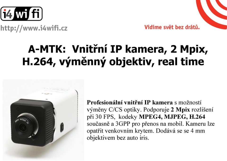 výměny C/CS optiky.