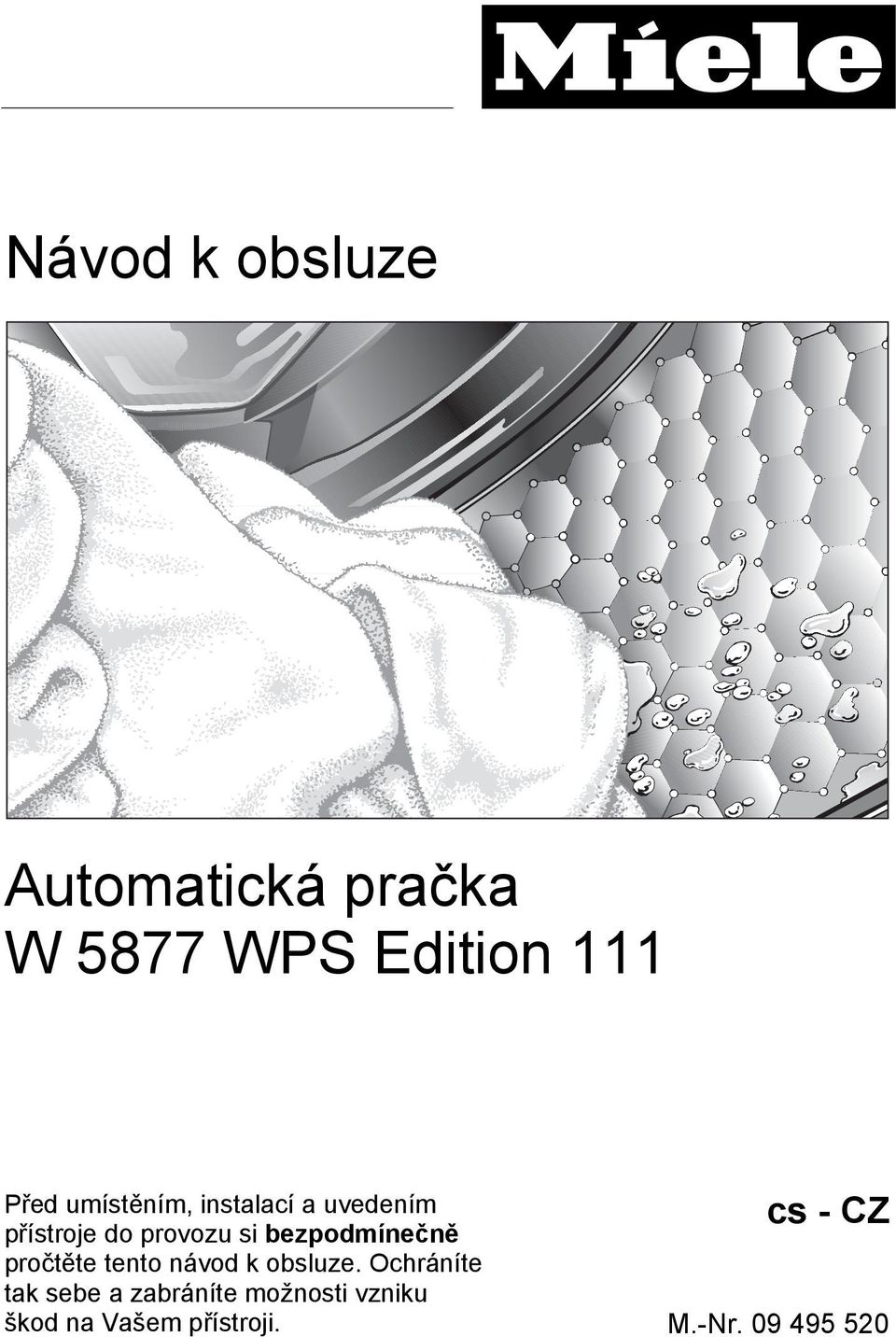 bezpodmínečně pročtěte tento návod k obsluze.
