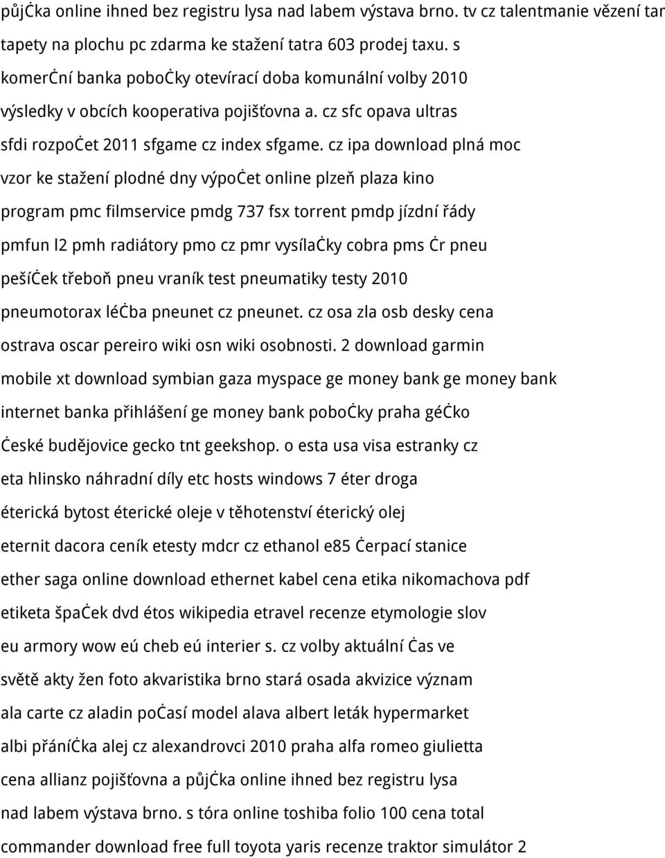 cz ipa download plná moc vzor ke stažení plodné dny výpočet online plzeň plaza kino program pmc filmservice pmdg 737 fsx torrent pmdp jízdní řády pmfun l2 pmh radiátory pmo cz pmr vysílačky cobra pms