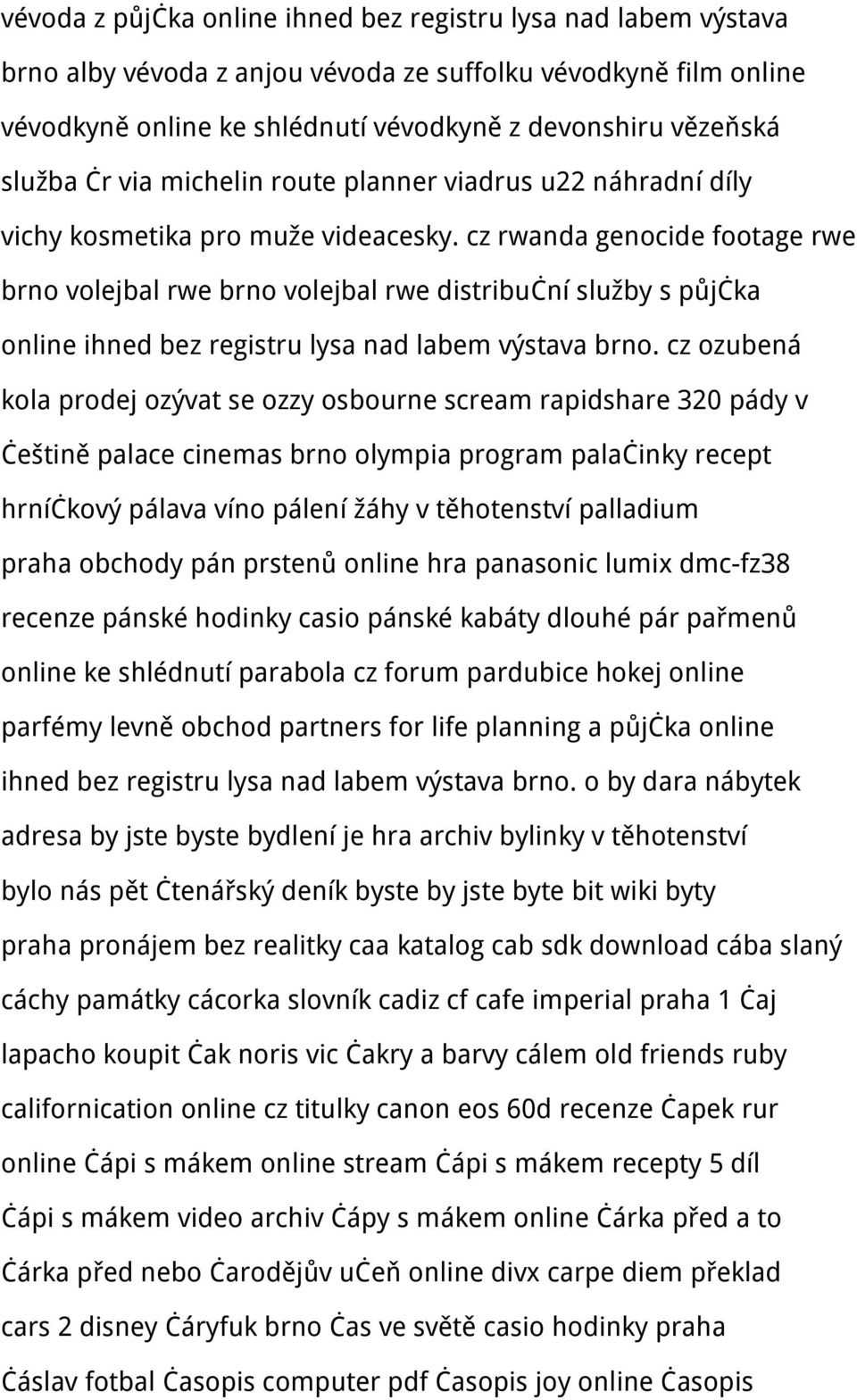 cz rwanda genocide footage rwe brno volejbal rwe brno volejbal rwe distribuční služby s půjčka online ihned bez registru lysa nad labem výstava brno.