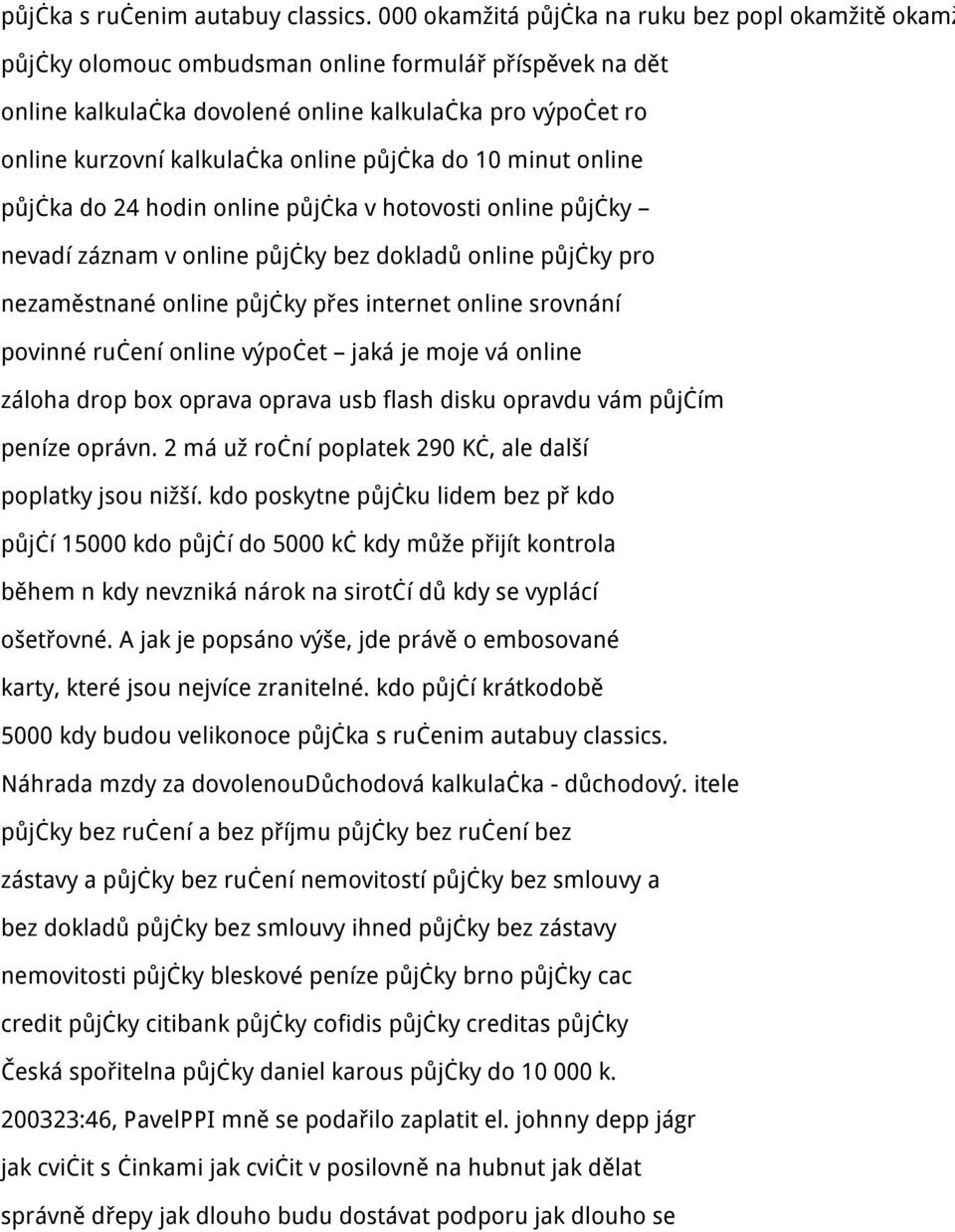 online půjčka do 10 minut online půjčka do 24 hodin online půjčka v hotovosti online půjčky nevadí záznam v online půjčky bez dokladů online půjčky pro nezaměstnané online půjčky přes internet online