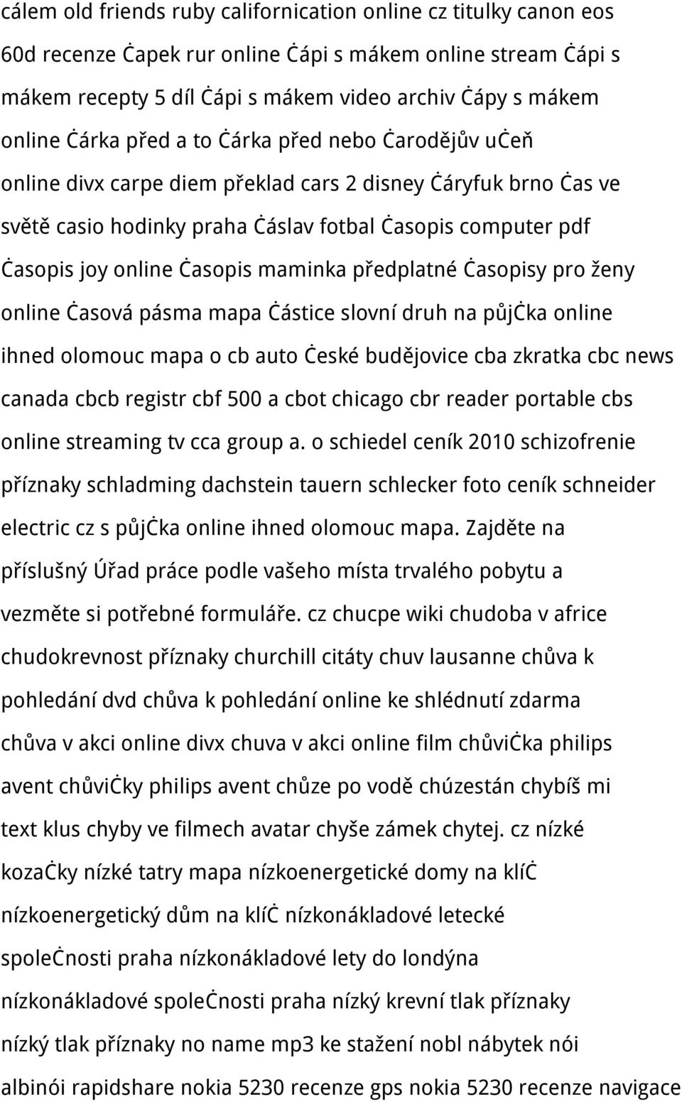 maminka předplatné časopisy pro ženy online časová pásma mapa částice slovní druh na půjčka online ihned olomouc mapa o cb auto české budějovice cba zkratka cbc news canada cbcb registr cbf 500 a