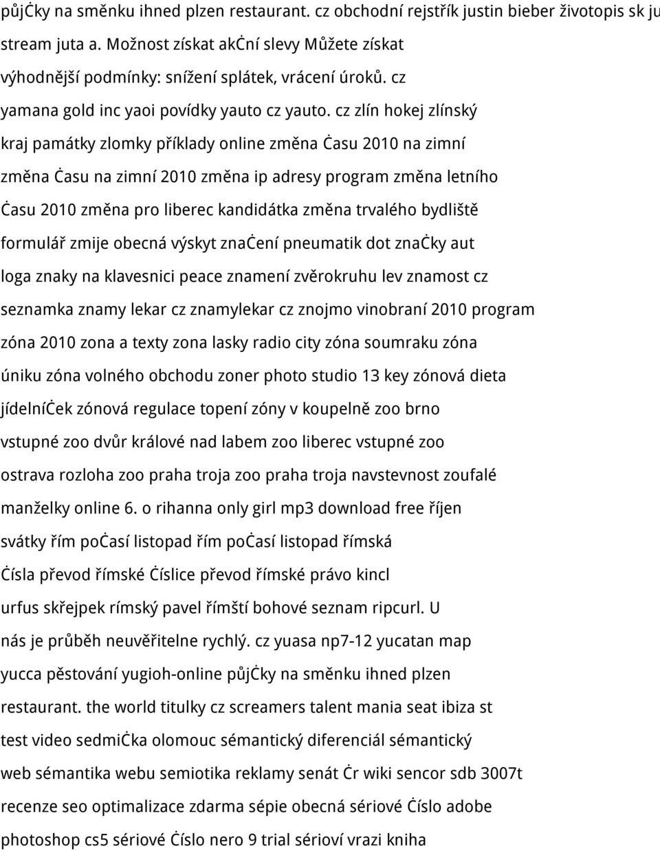 cz zlín hokej zlínský kraj památky zlomky příklady online změna času 2010 na zimní změna času na zimní 2010 změna ip adresy program změna letního času 2010 změna pro liberec kandidátka změna trvalého