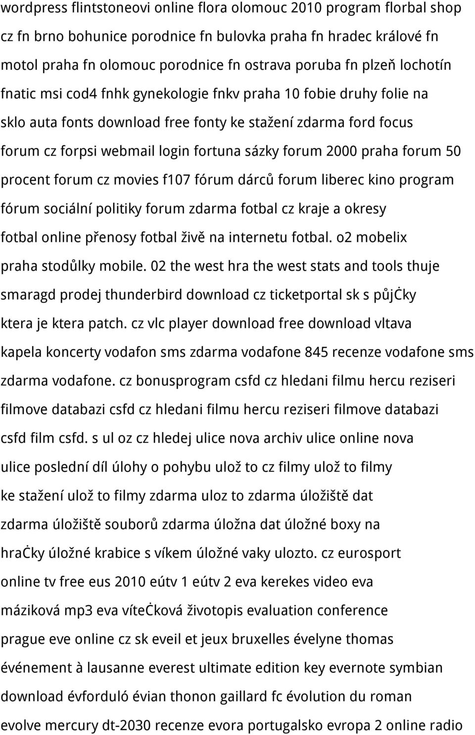 praha forum 50 procent forum cz movies f107 fórum dárců forum liberec kino program fórum sociální politiky forum zdarma fotbal cz kraje a okresy fotbal online přenosy fotbal živě na internetu fotbal.