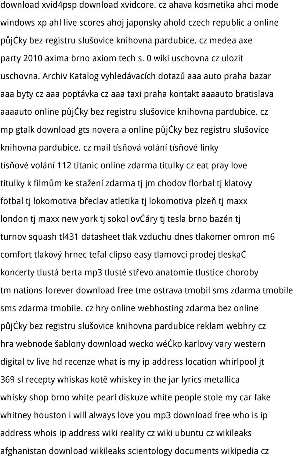 Archiv Katalog vyhledávacích dotazů aaa auto praha bazar aaa byty cz aaa poptávka cz aaa taxi praha kontakt aaaauto bratislava aaaauto online půjčky bez registru slušovice knihovna pardubice.