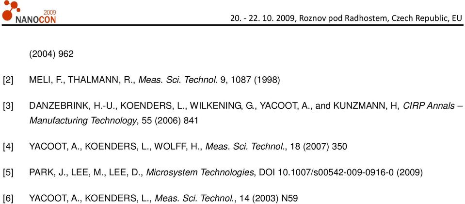 , and KUNZMANN, H, CIRP Annals Manufacturing Technology, 55 (2006) 841 [4] YACOOT, A., KOENDERS, L., WOLFF, H.