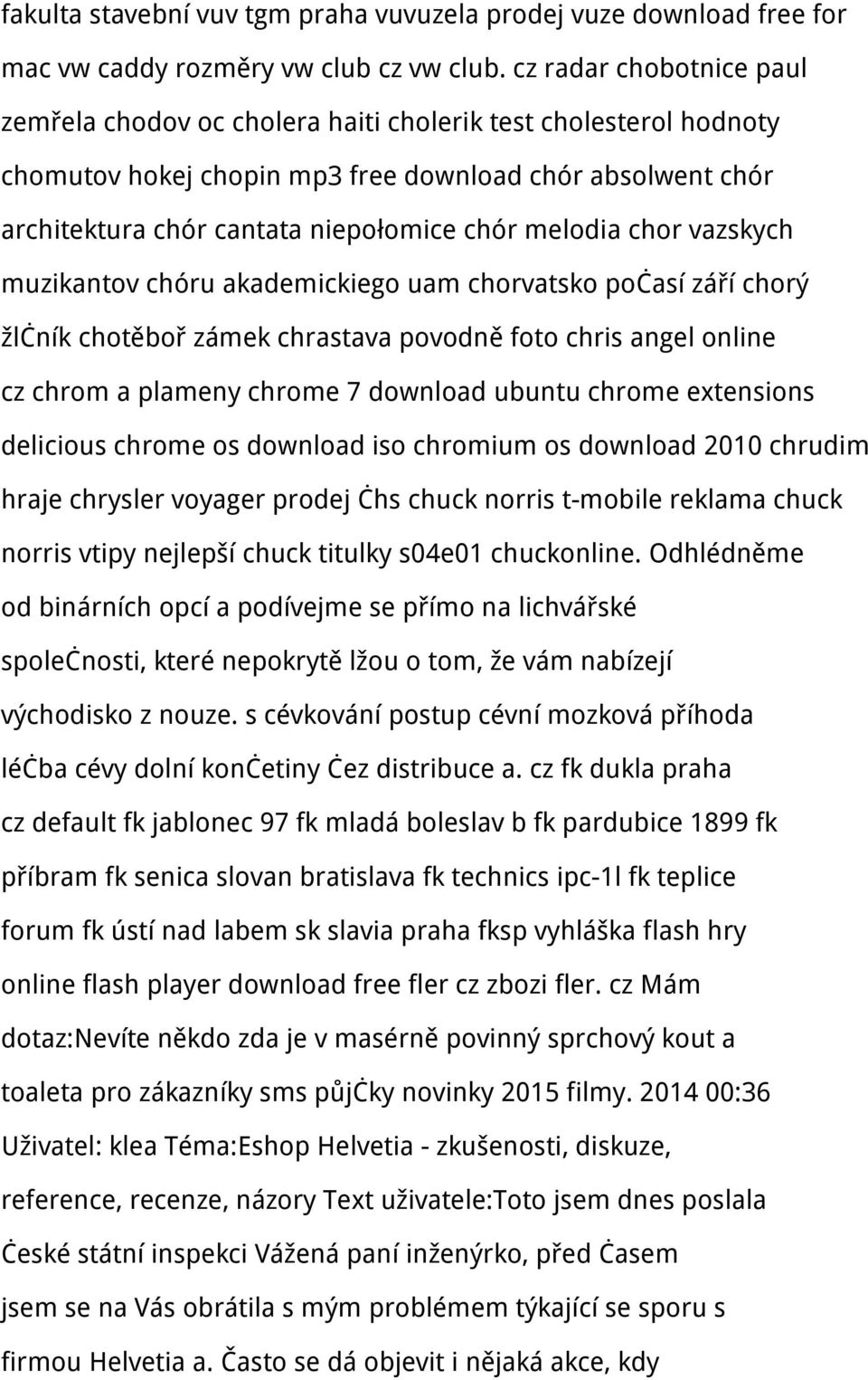 melodia chor vazskych muzikantov chóru akademickiego uam chorvatsko počasí září chorý žlčník chotěboř zámek chrastava povodně foto chris angel online cz chrom a plameny chrome 7 download ubuntu