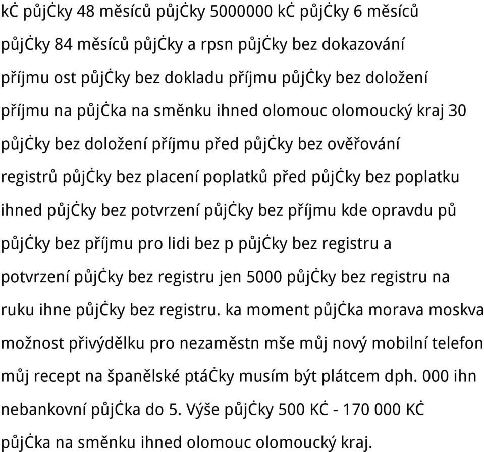 pů půjčky bez příjmu pro lidi bez p půjčky bez registru a potvrzení půjčky bez registru jen 5000 půjčky bez registru na ruku ihne půjčky bez registru.