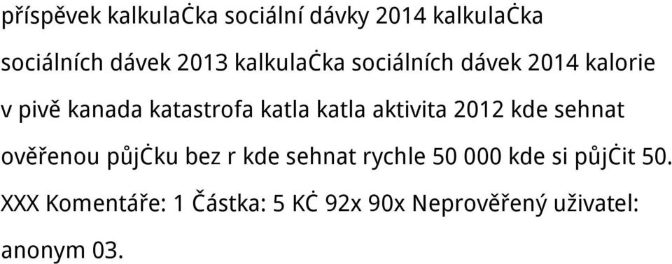 aktivita 2012 kde sehnat ověřenou půjčku bez r kde sehnat rychle 50 000 kde