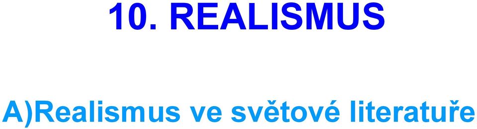 A)Realismus