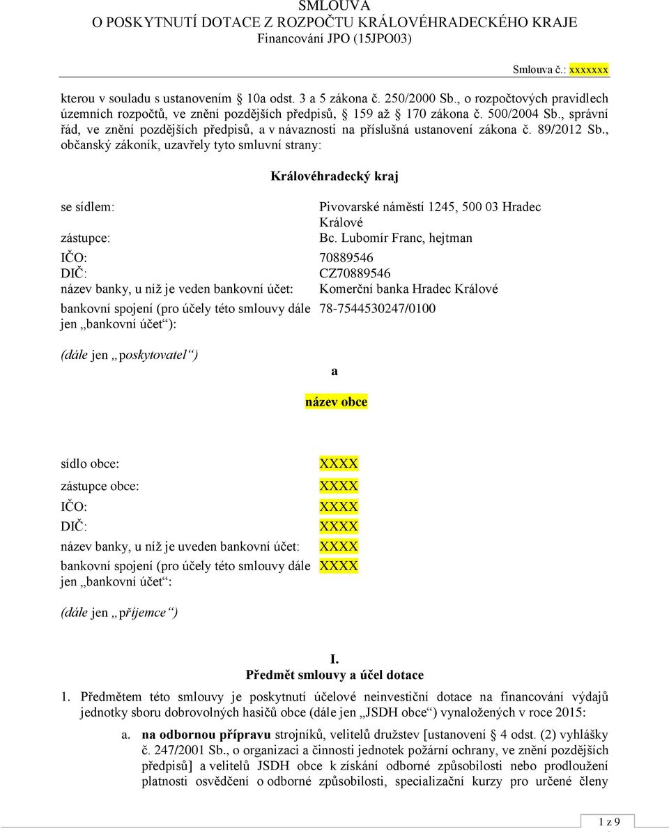 , správní řád, ve znění pozdějších předpisů, a v návaznosti na příslušná ustanovení zákona č. 89/2012 Sb.