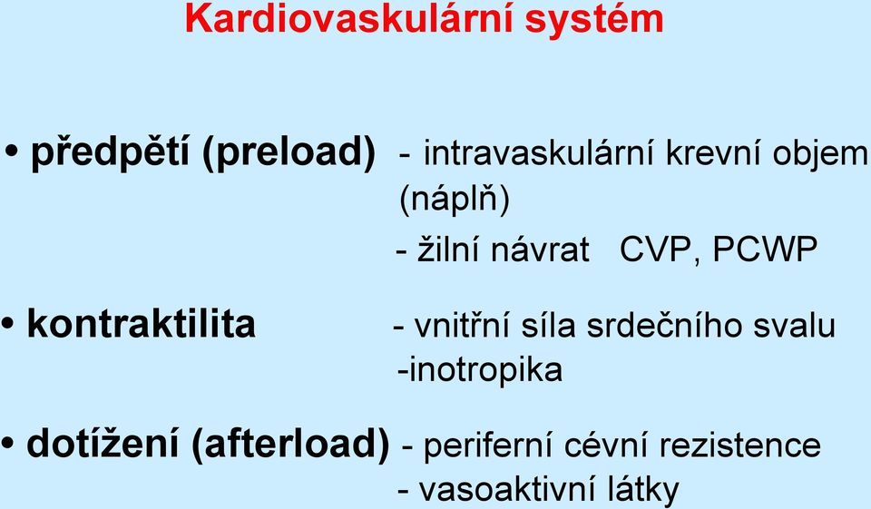 PCWP kontraktilita - vnitřní síla srdečního svalu