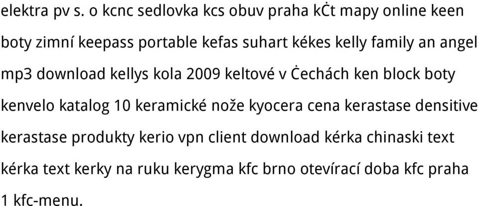 kelly family an angel mp3 download kellys kola 2009 keltové v čechách ken block boty kenvelo katalog