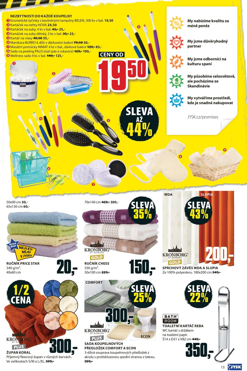 , dárkové balení 129,- 8,Sada na peeling PALO sisal (pás a rukavice) 129,- 100,CENY Wellness sada 4 ks v bal.