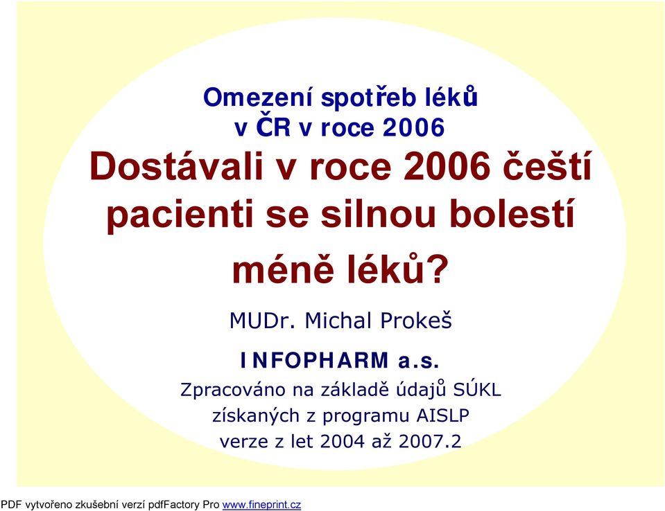 Michal Prokeš INFOPHARM a.s.