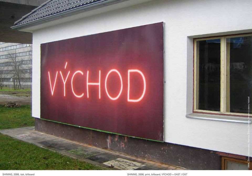 Shining, 2006, tisk, billboard