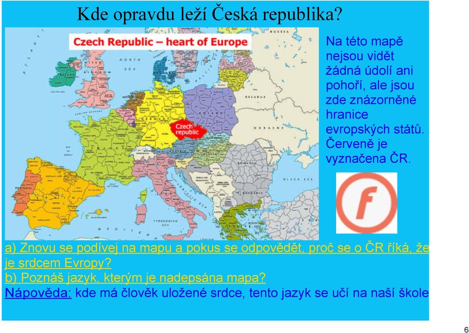 evropských států. Červeně je vyznačena ČR.